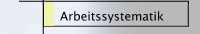 Arbeitssystematik